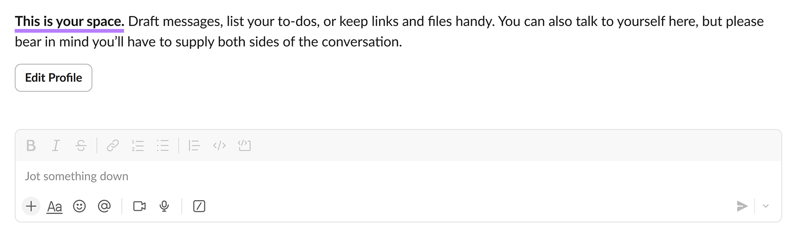 Slack interface showing a private notes section with a prompt encouraging users to jot messages, to-dos, or thoughts, with formatting tools available.